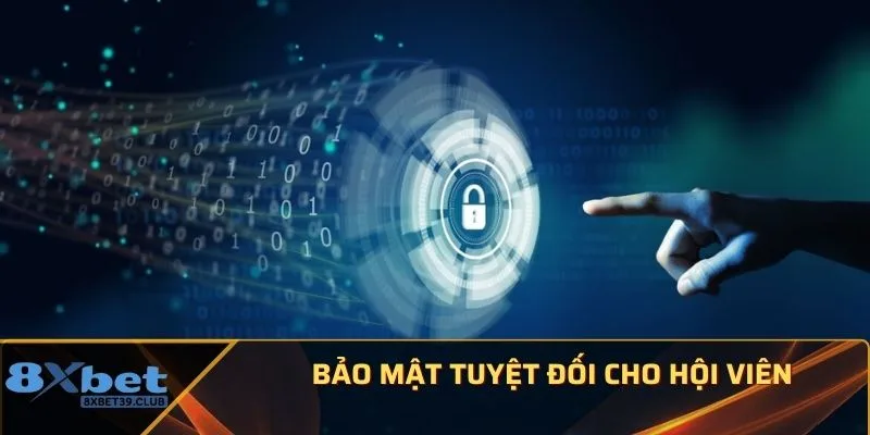 Bảo mật tuyệt đối cho hội viên