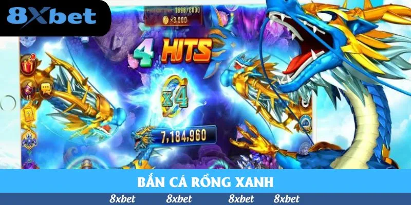 Bắn Cá Rồng Xanh – Đương Đầu Thử Thách Để Nhận Thưởng Lớn