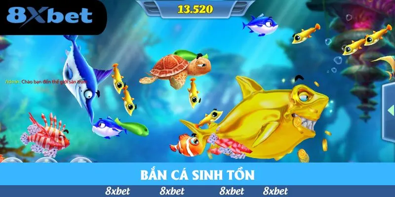 Bắn Cá Sinh Tồn – Game Xịn và Hot Nhất 8xbet