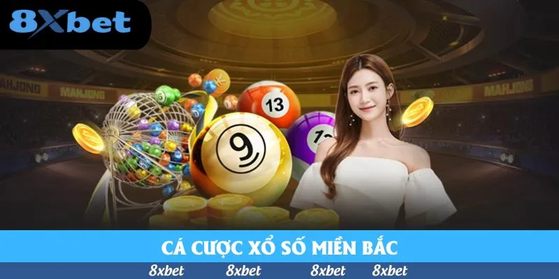 Cá Cược Xổ Số Miền Bắc – Thành Công Nhanh, Đổi Đời Chóng