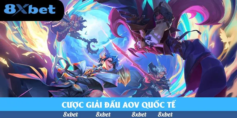 Học Nhanh Chiến Lược Cược Giải Đấu AoV Quốc Tế Tại 8xbet