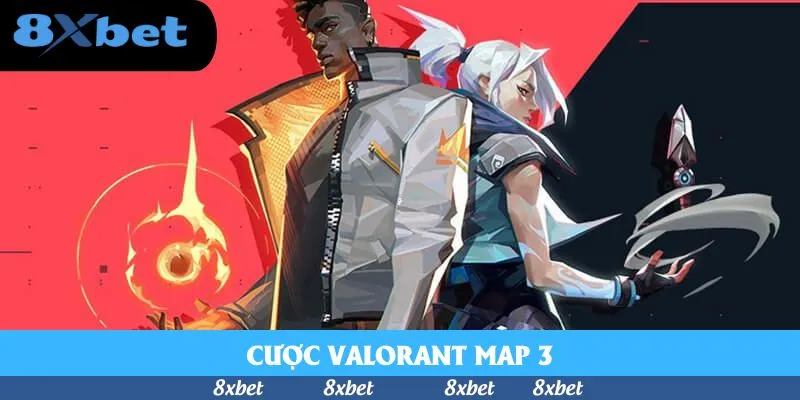 Top Chiến Lược Cược Valorant Map 3 Dành Cho Người Mới