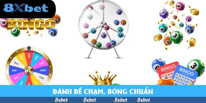 Chiến Lược Đánh Đề Chạm, Bóng Chuẩn Tại Sảnh Xổ Số 8xbet