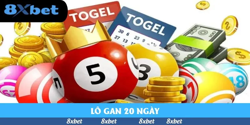 Lô Gan 20 Ngày – Cách Nắm Bắt Chiến Lược Dễ Trúng Hơn 80%